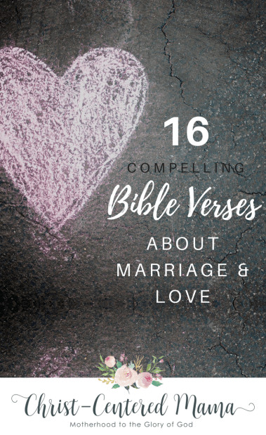 Bible Quotes On Marriage
 Bible Verses About Marriage and Love