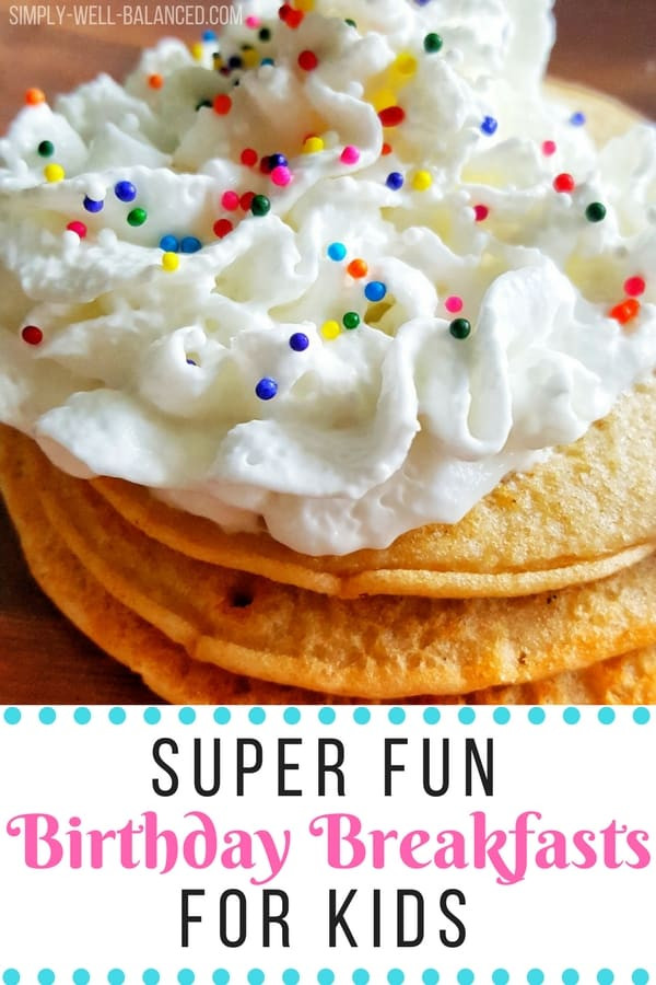 Birthday Breakfast Recipes
 Easy Birthday Breakfast Ideas for Kids that are Crazy Fun