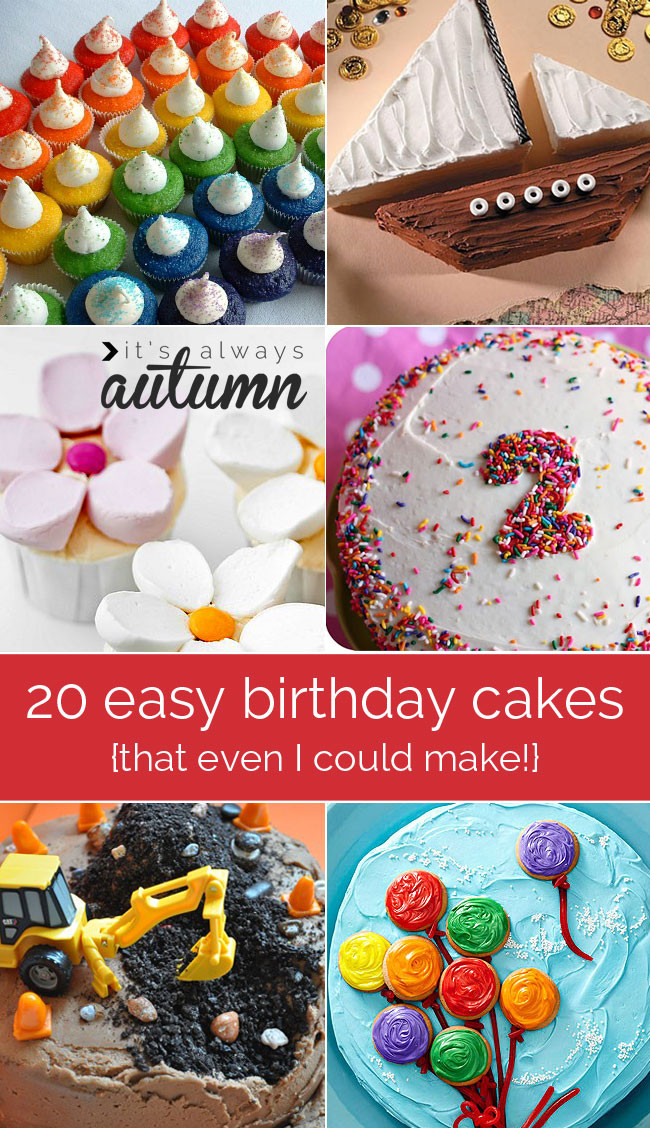 Birthday Cake Decoration Ideas
 20 easy to decorate birthday cakes that even I can t mess