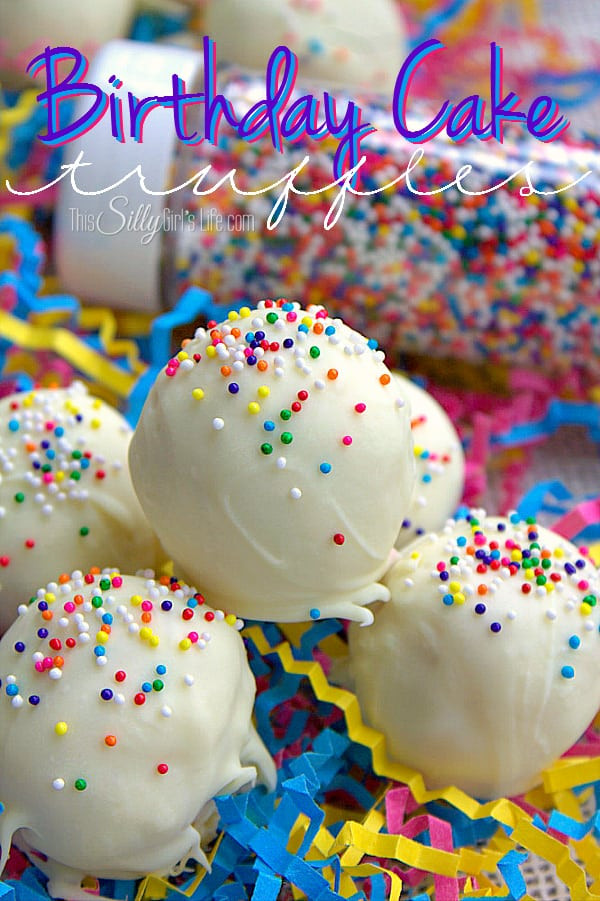 Birthday Cake Truffles
 Birthday Cake Truffles This Silly Girl s Kitchen