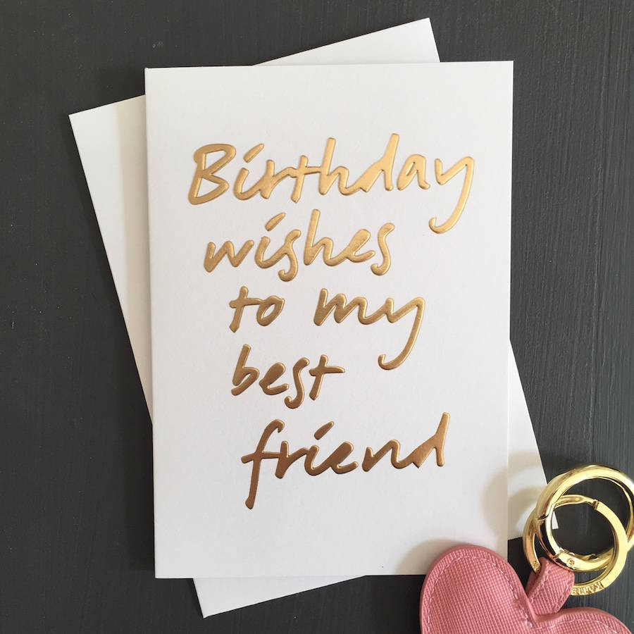 Birthday Card For Best Friend
 birthday wishes to my best friend card by french grey