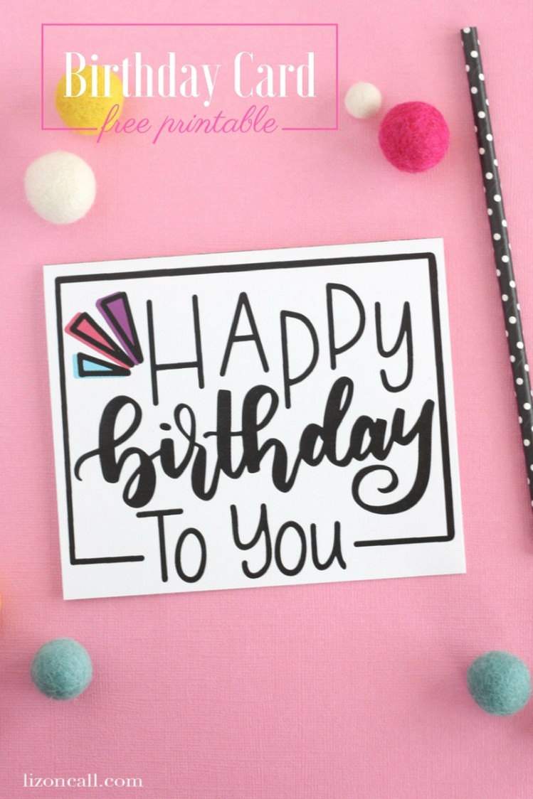 Birthday Cards To Print Free
 Hand Lettered Free Printable Birthday Card Liz on Call