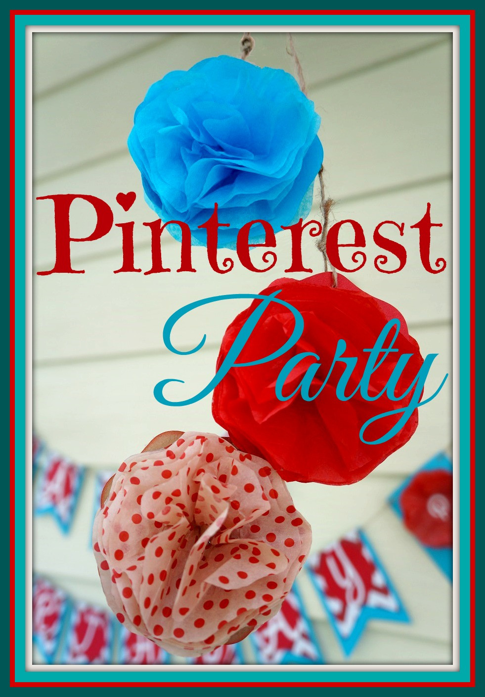 Birthday Decorations Pinterest
 My Pinterest Birthday Party Part I The Colors