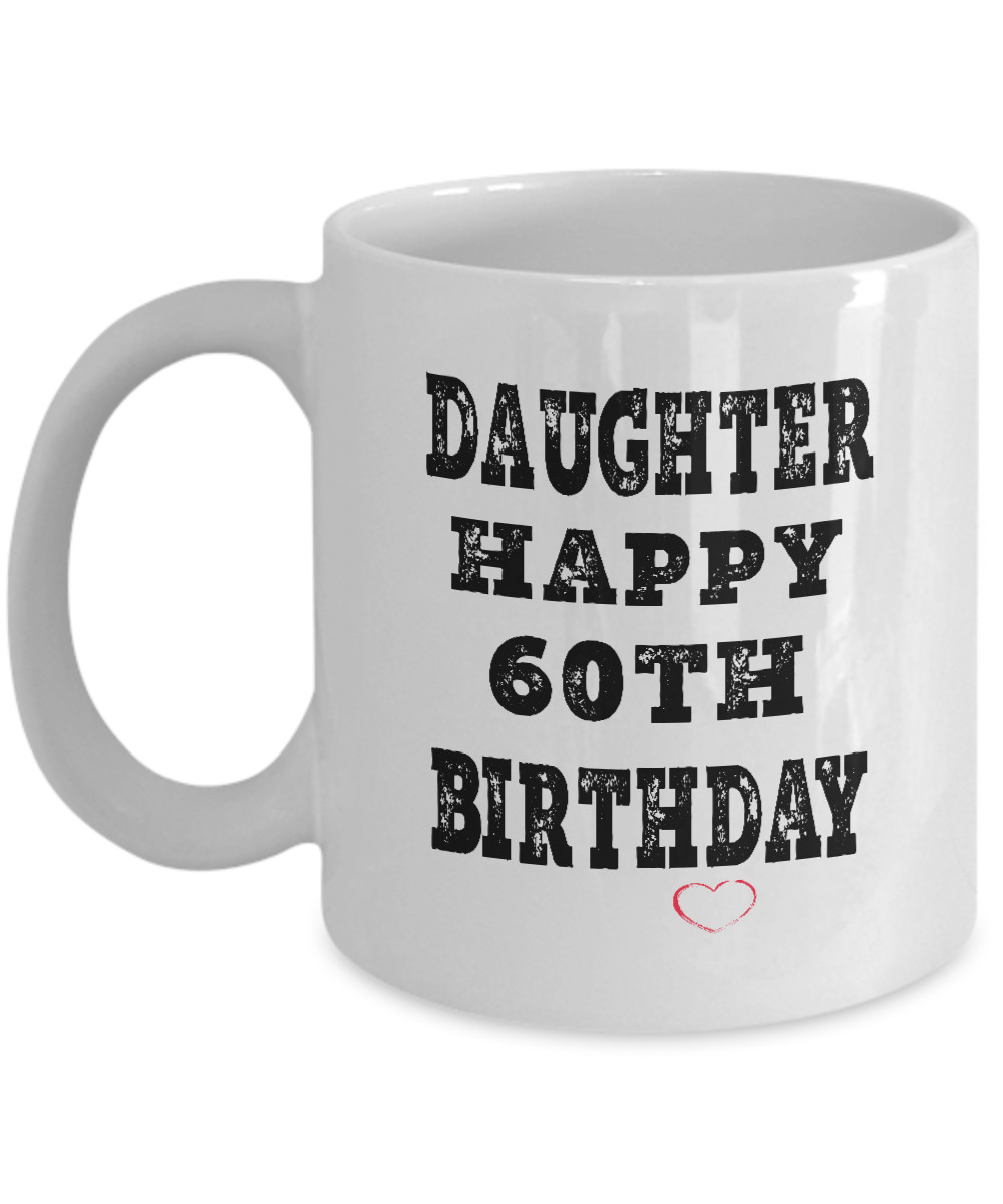 Birthday Gift For Dad From Daughter
 Dad Mugs From Daughter 60th Birthday Gifts For Dad