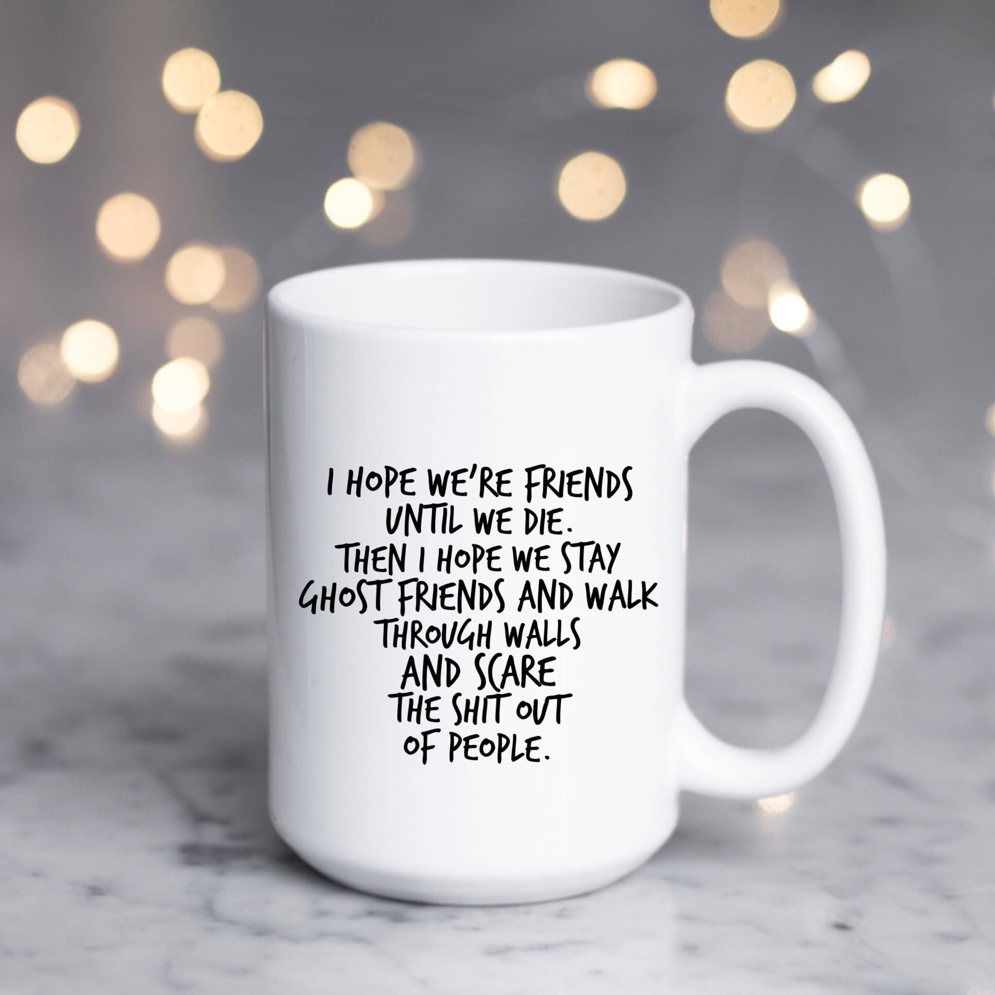 Birthday Gift For Female Friend
 Ghost Friends Funny Mugs for Women