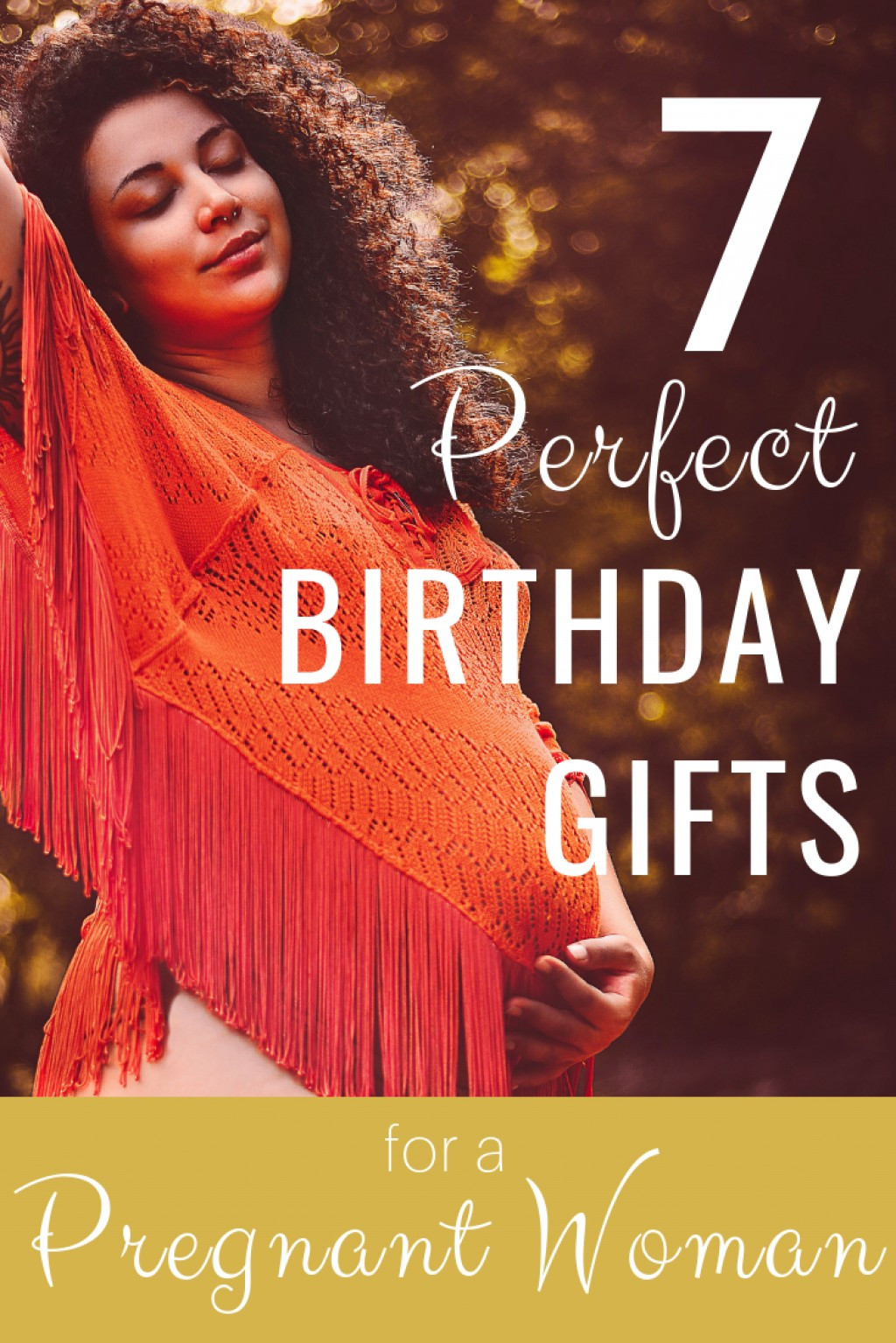 Birthday Gift Ideas For Pregnant Wife
 7 Perfect Birthday Gifts for Your Pregnant Wife
