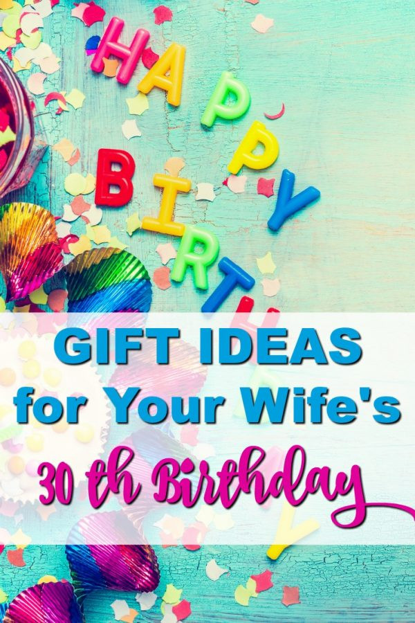 Birthday Gift Ideas For Your Wife
 20 Gift Ideas for Your Wife s 30th Birthday that she ll