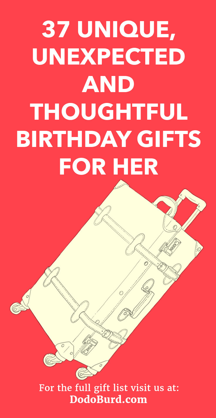 Birthday Gifts For Her Pinterest
 37 Unique Unexpected and Thoughtful Birthday Gifts for