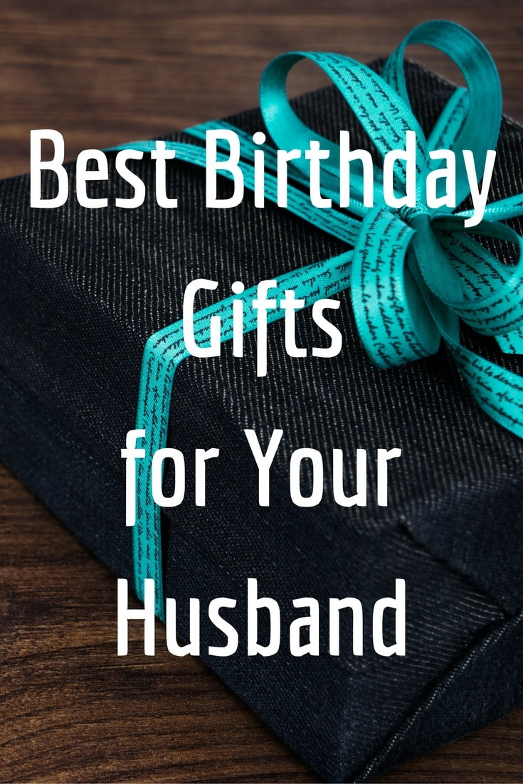 Birthday Gifts For Husbands
 Best Birthday Gifts for Your Husband 25 Gift Ideas and