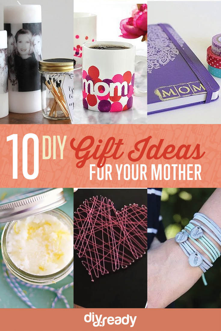 Birthday Gifts For Mothers
 10 DIY Birthday Gift Ideas for Mom DIY Projects Craft