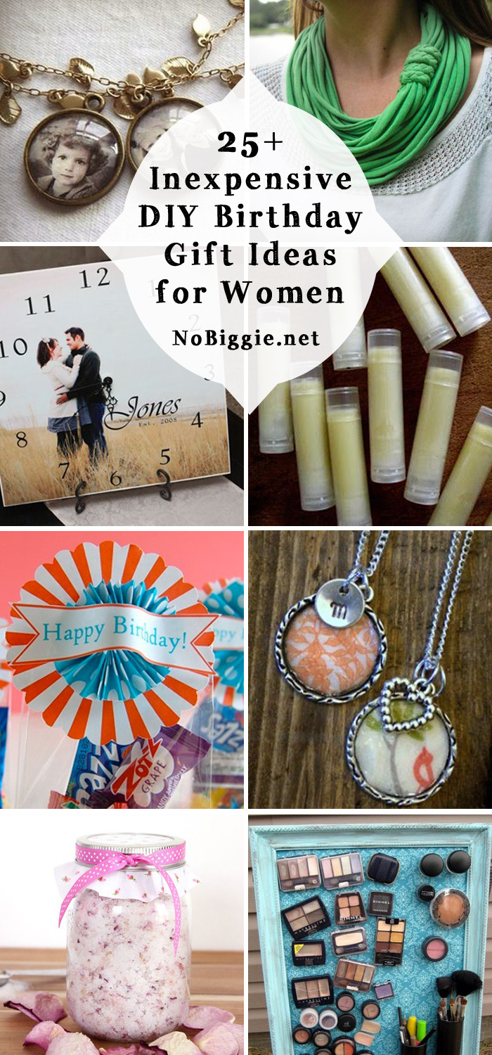 Birthday Gifts Ideas
 25 Inexpensive DIY Birthday Gift Ideas for Women