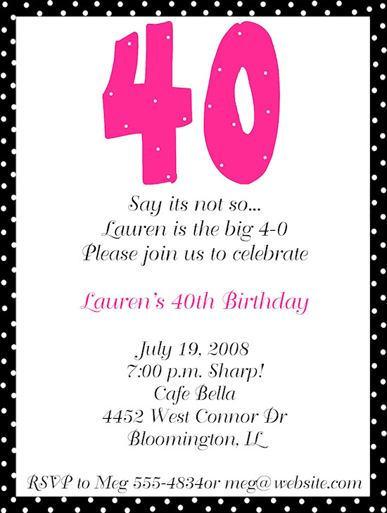 Birthday Invitation Sample
 40th Birthday Party Invitation Wording