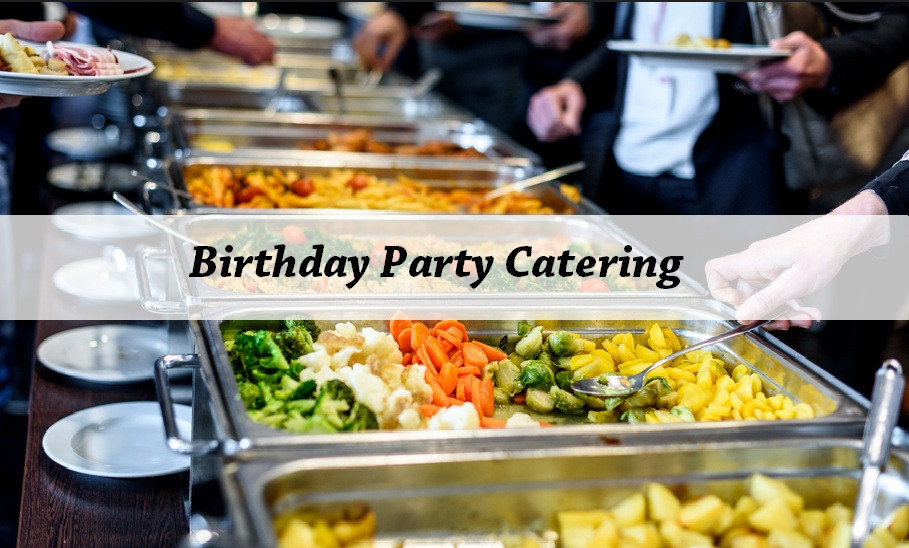 Birthday Party Catering
 Birthday Party Arrangement Birthday Party Catering