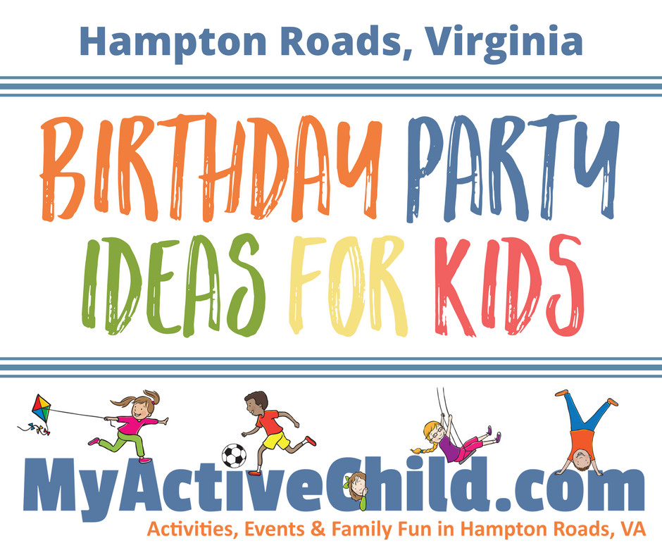 Birthday Party Ideas In Virginia Beach
 Birthday Party Ideas For Kids in Hampton Roads VA