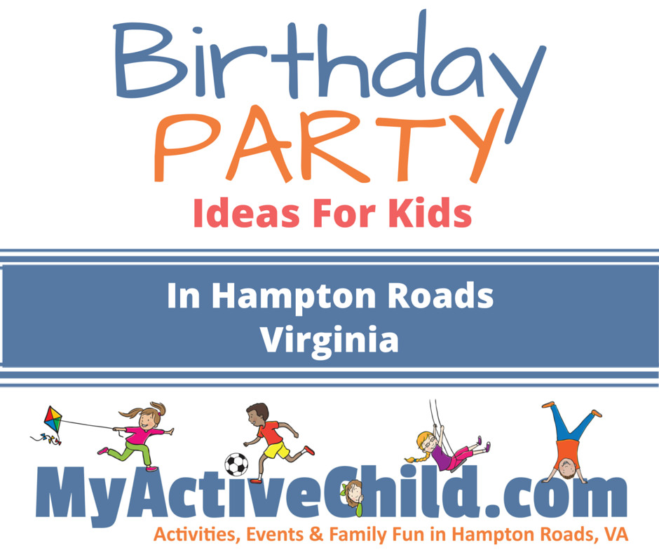 Birthday Party Ideas In Virginia Beach
 Birthday Party Ideas For Kids in Hampton Roads VA