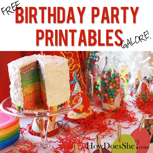 Birthday Party Printables
 Time To Party FREE Birthday Party Printables Galore