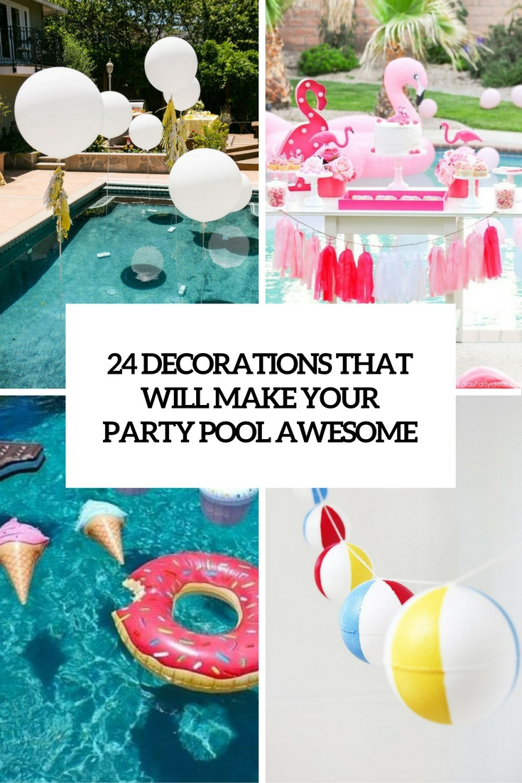 Birthday Pool Party Ideas
 The Best Decorating Ideas For Your Home of August 2016