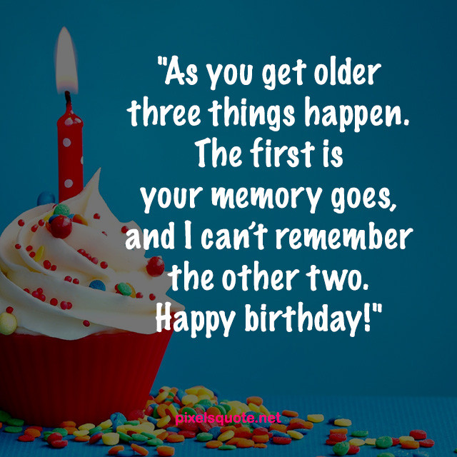 Birthday Quotes For Friends Funny
 50 Funny Birthday Quotes for You and Friends