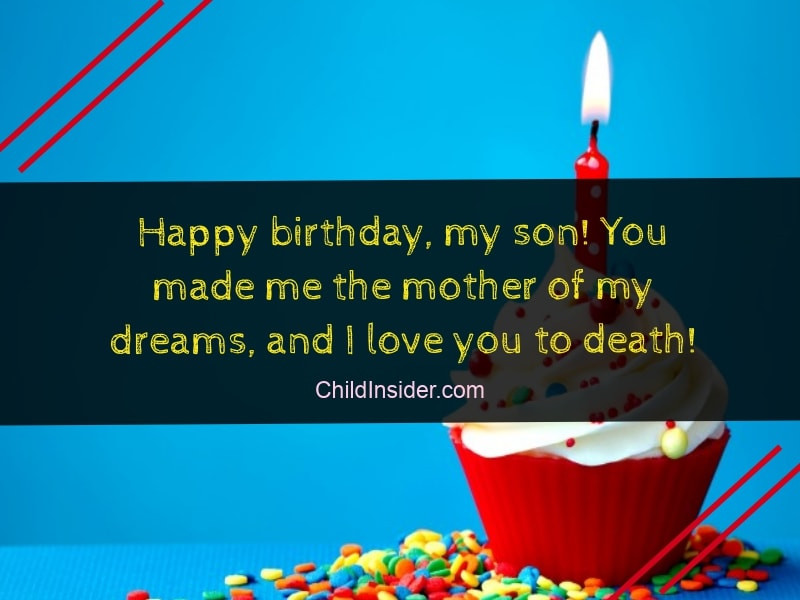 Birthday Quotes For Son From Mom
 50 Best Birthday Quotes & Wishes for Son from Mother