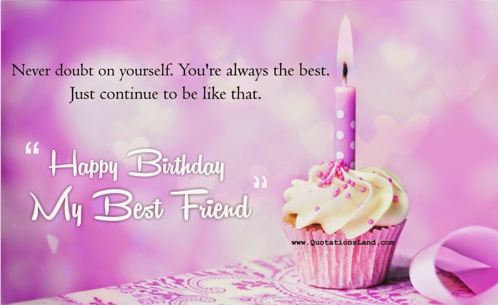 Birthday Quotes For Yourself
 51 Best Friend Birthday Quotes Sayings & s