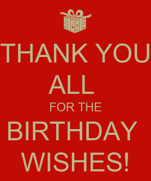 Birthday Thank You Quotes
 Thanks For The Birthday Wishes Quotes QuotesGram