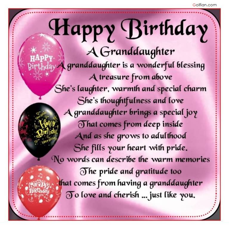 Birthday Wishes For A Granddaughter
 Happy birthday granddaughter Poems