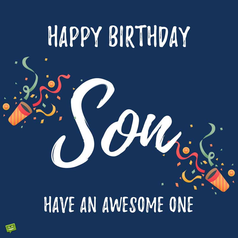 Birthday Wishes For A Son
 Happy Birthday Son