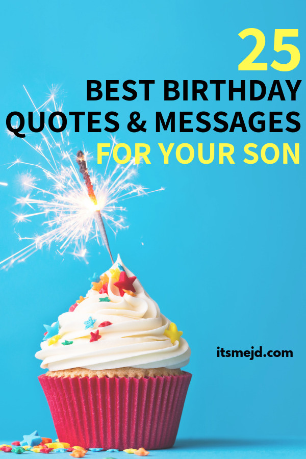 Birthday Wishes For A Son
 25 Best Happy Birthday Wishes Quotes & Messages For Your