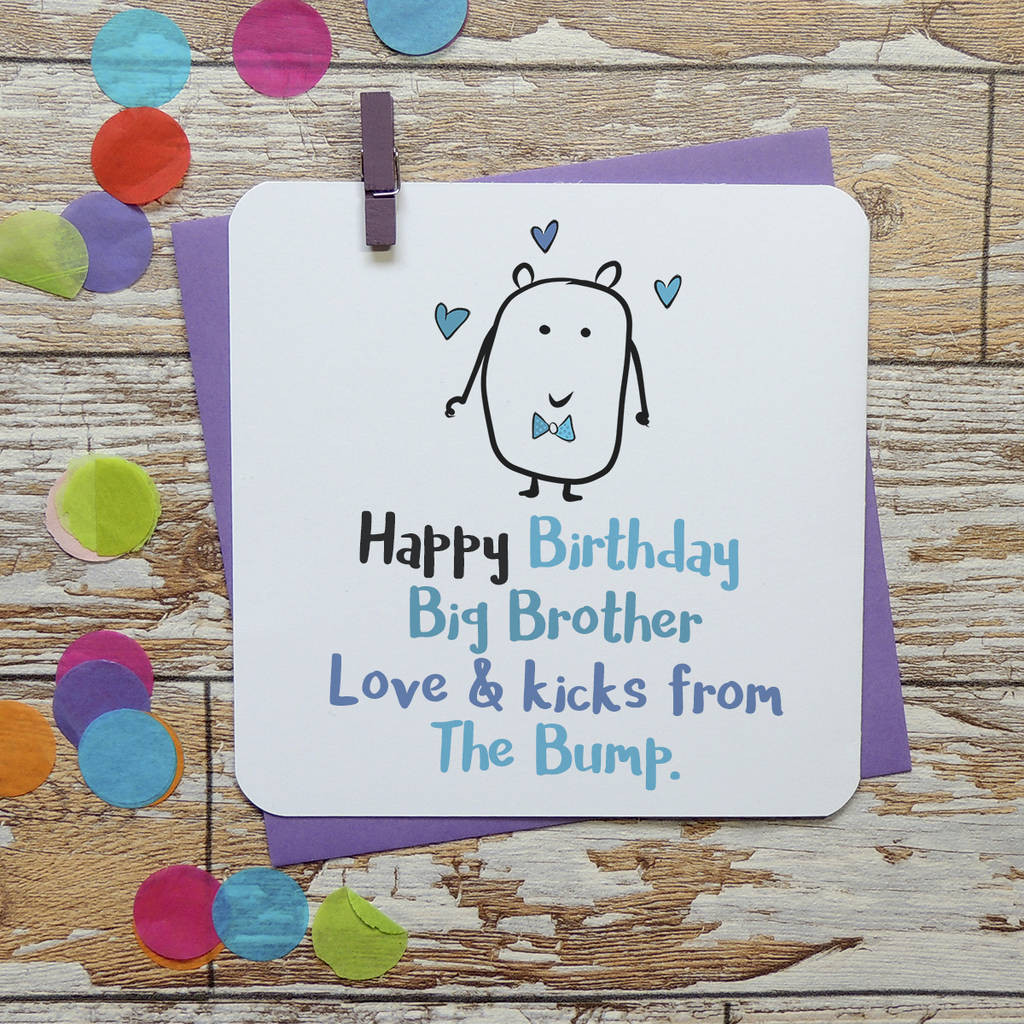Birthday Wishes For Big Brother
 happy birthday big brother from the bump card by parsy