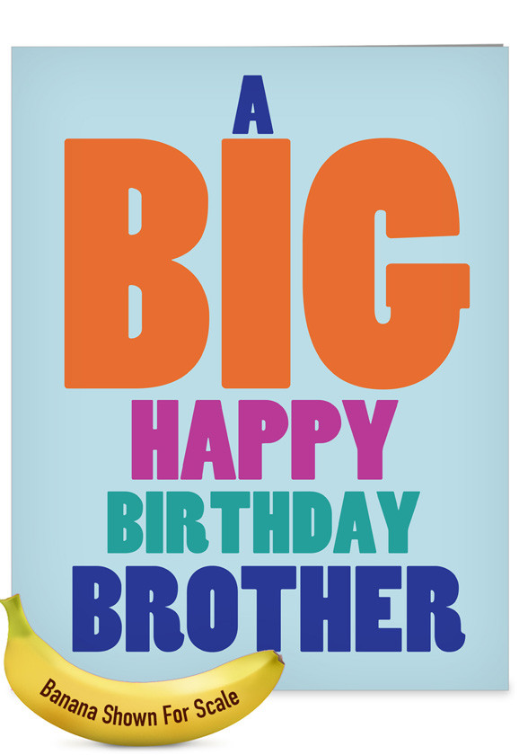 Birthday Wishes For Big Brother
 Big Happy Birthday Brother Hilarious Birthday Brother