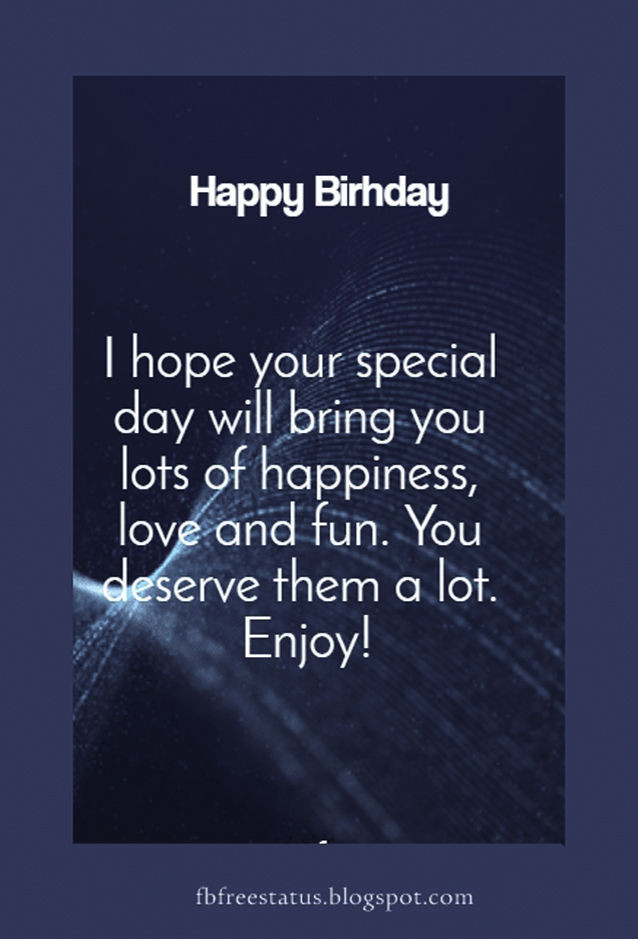 Birthday Wishes For Friends Quotes
 Best Happy Birthday Wishes and Quotes
