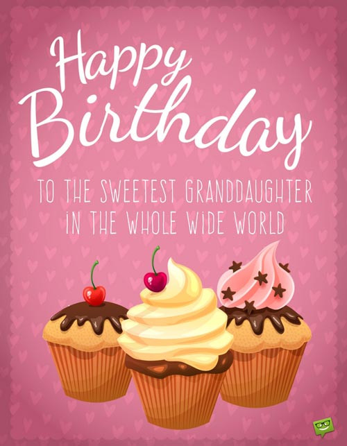 Birthday Wishes For Granddaughters
 Birthday Wishes for your Granddaughter