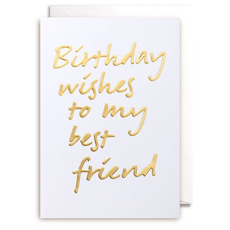 Birthday Wishes For My Best Friend
 birthday wishes to my best friend card by french grey