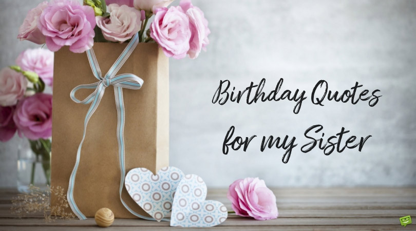 Birthday Wishes For Sister Quotes
 Birthday Quotes for your Sister