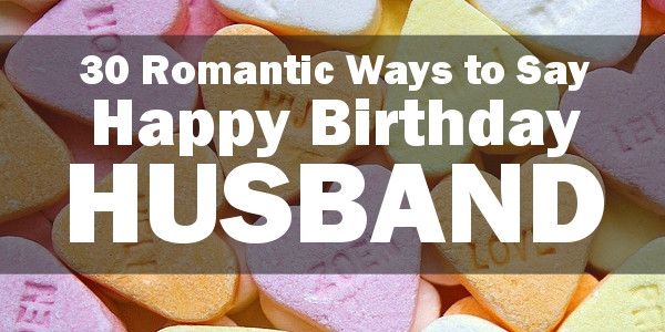 Birthday Wishes Quotes For Husband
 Happy Birthday Husband 30 Romantic Quotes and Birthday