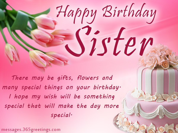 Birthday Wishes Sister
 Birthday wishes For Sister that warm the heart