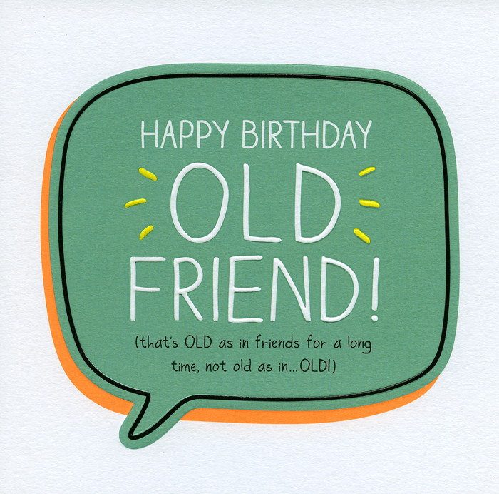 Birthday Wishes To An Old Friend
 Funny card Happy birthday old friend Happy Jackson