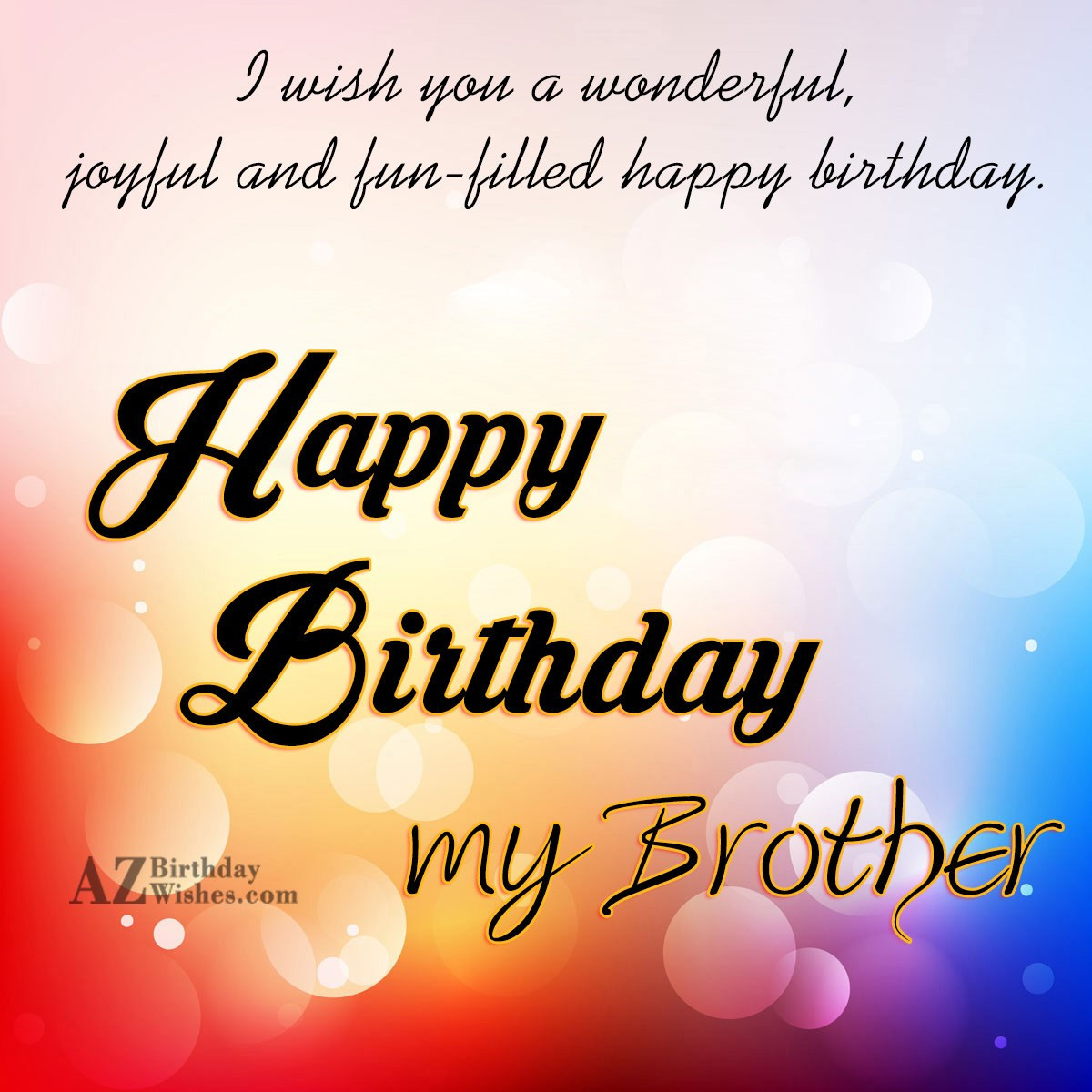 Birthday Wishes To Brother
 Birthday Wishes For Brother Page 4