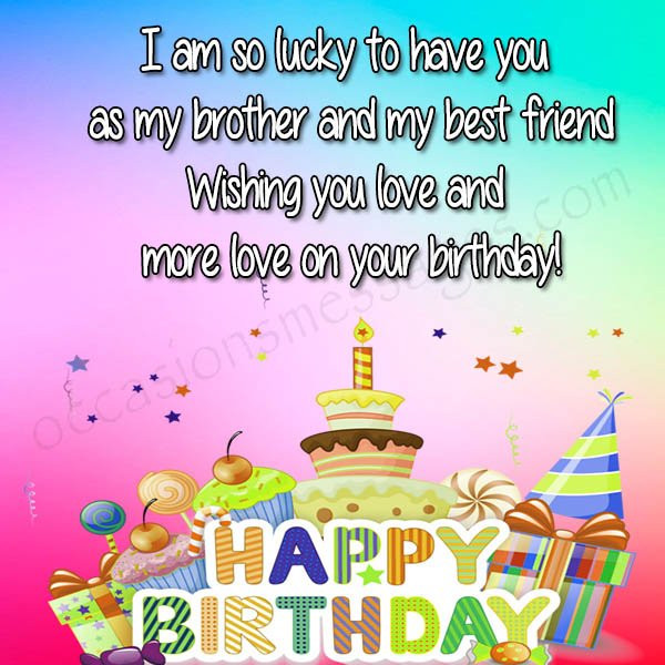 Birthday Wishes To Brother
 Birthday Wishes for Brother from Sister Occasions Messages