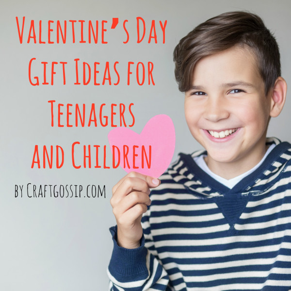 Boy Gift Ideas For Valentines
 Valentine’s Day Gift Ideas for Teenagers and Children