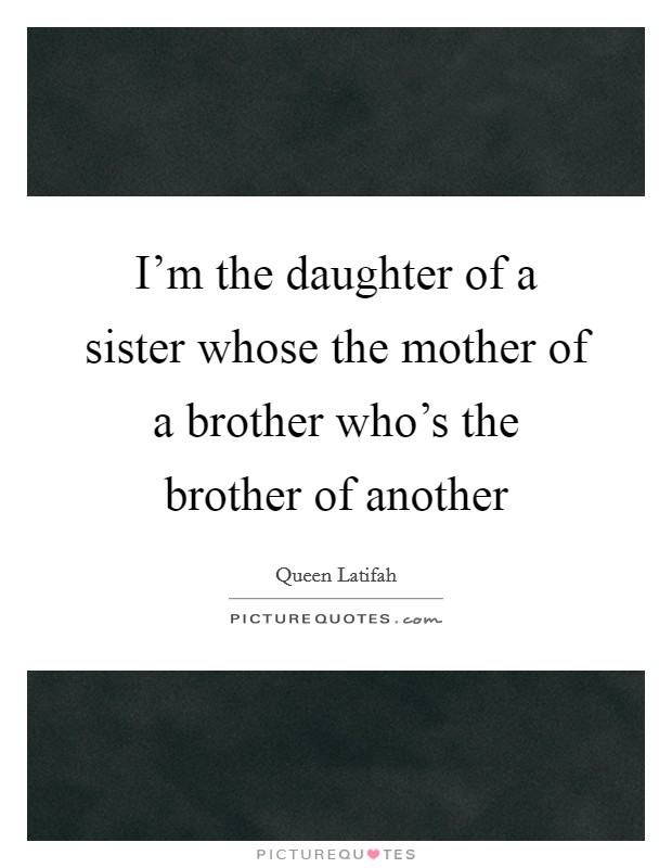 Brother From Another Mother Quotes
 Brother Sister Quotes & Sayings