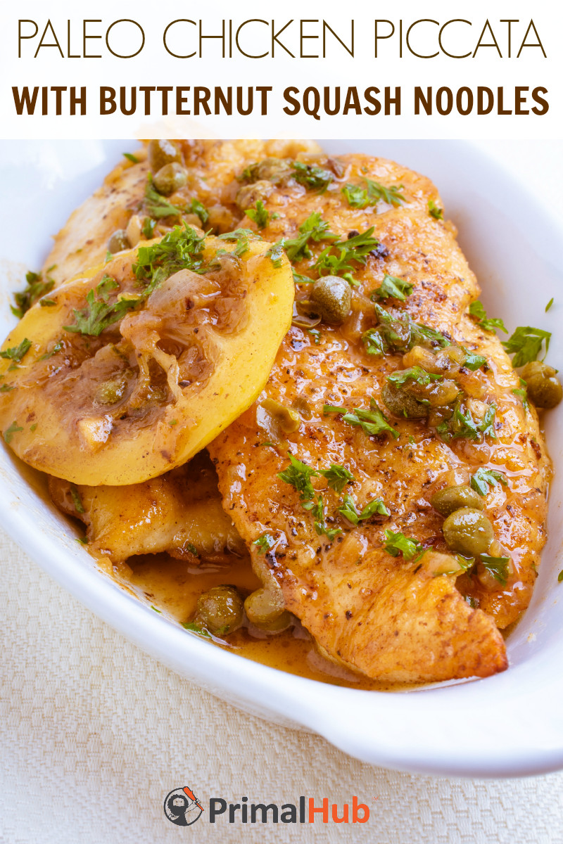 Butternut Squash Noodles Paleo
 Paleo Chicken Piccata with Butternut Squash Noodles