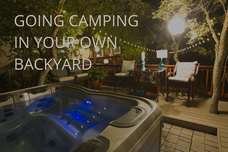 Camping In Your Backyard
 Camping Gear You Can Use in Your Backyard