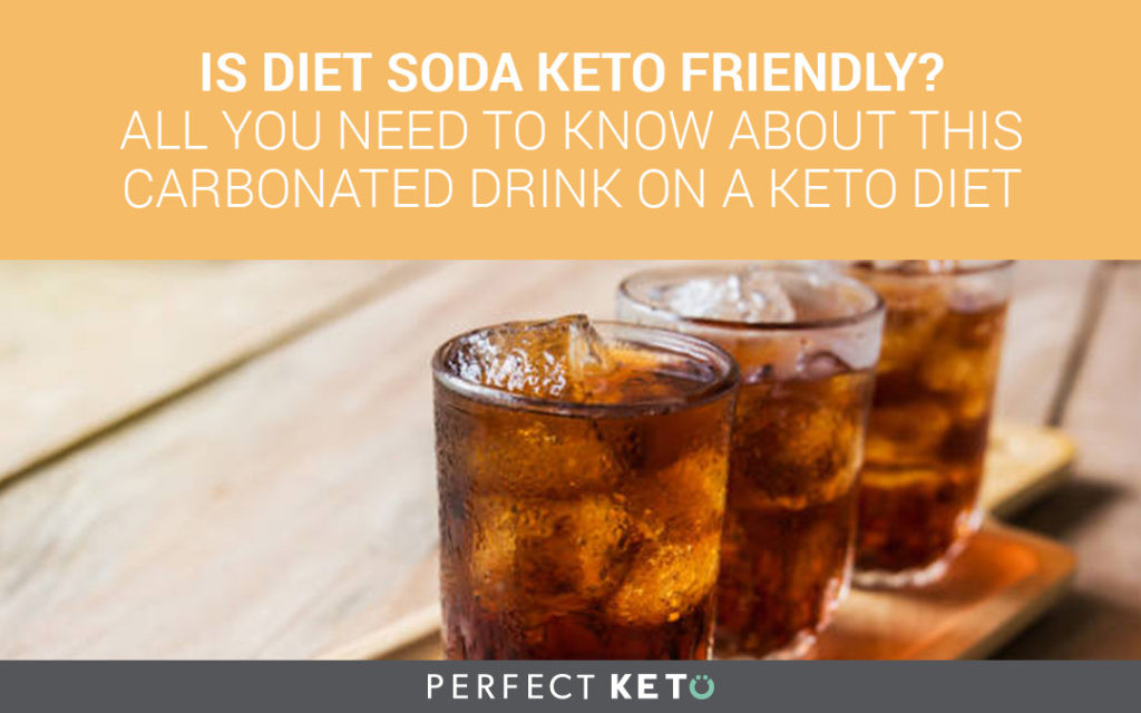 21 Best Can You Drink Diet soda On Keto – Home, Family, Style and Art Ideas