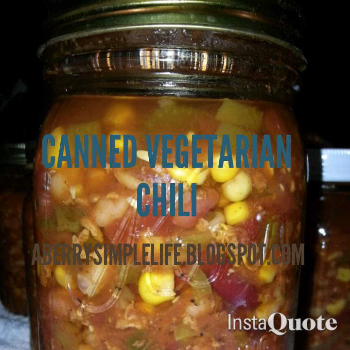 Canned Vegetarian Chili
 A Berry Simple Life Canned 15 Bean Ve arian Chili