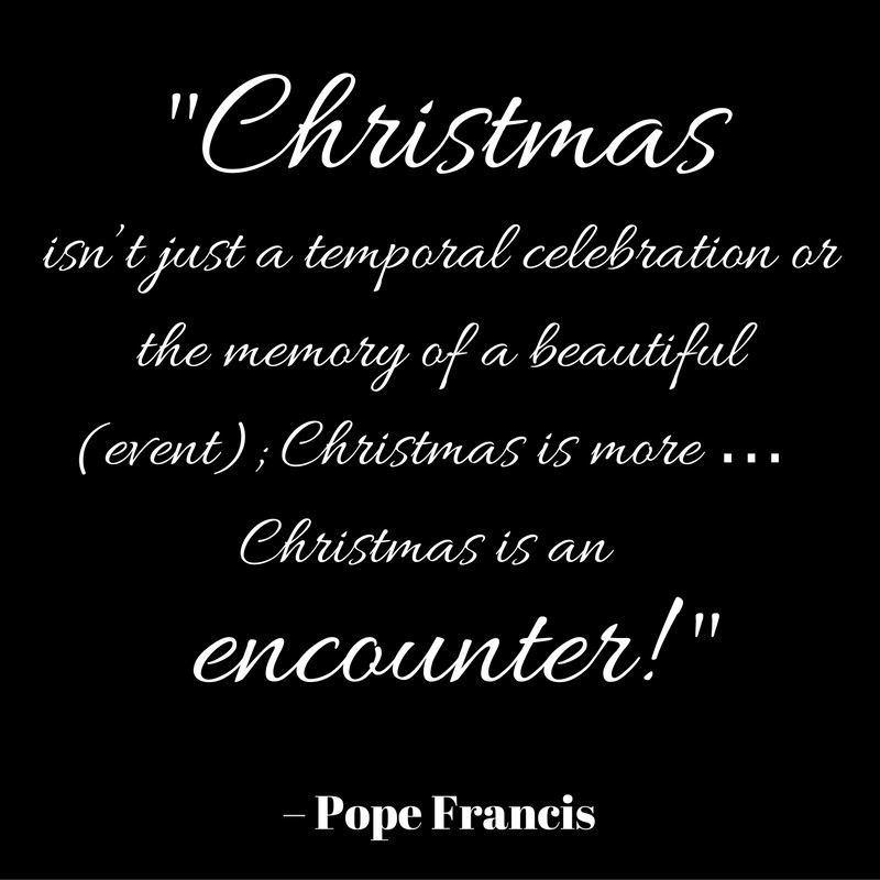 Catholic Christmas Quote
 11 Inspiring Advent & Christmas Quotes Prayers and Bible