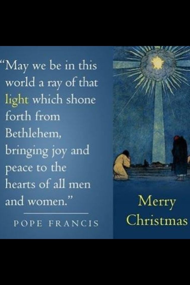 Catholic Christmas Quote
 Merry Christmas Pope Francis Quotes