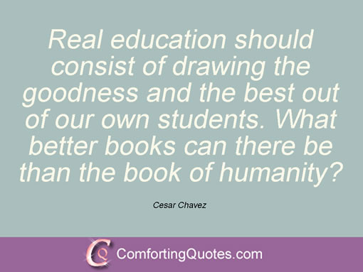 Cesar Chavez Quotes On Education
 8 Quotes And Sayings By Cesar Chavez