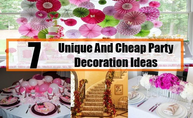 Cheap Birthday Party Decorations
 7 Unique And Cheap Party Decoration Ideas