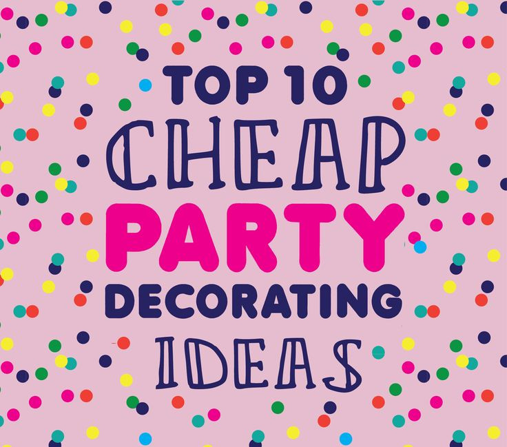 Cheap Birthday Party Locations
 Cheap Party Decorating Ideas Top 10 inexpensive craft